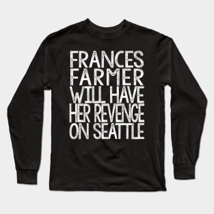 Frances Farmer Typographic Design Long Sleeve T-Shirt